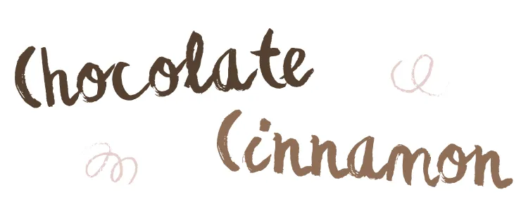 Chalk style text "Chocolate & Cinnamon" on white background.