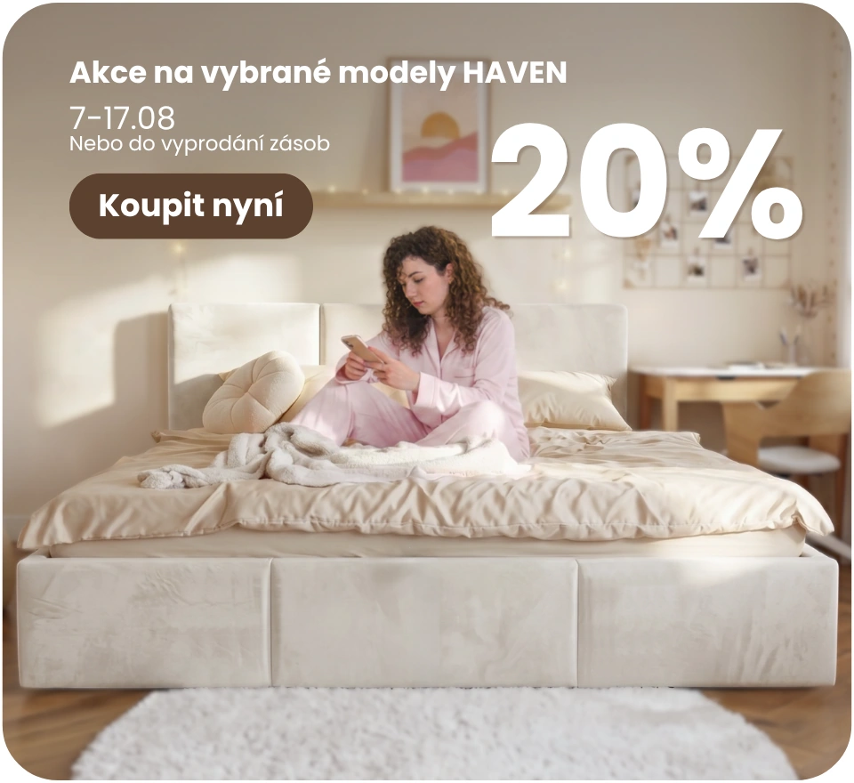 Sleva 20 % na vybrané čalouněné postele HAVEN · 7.–17. 8.